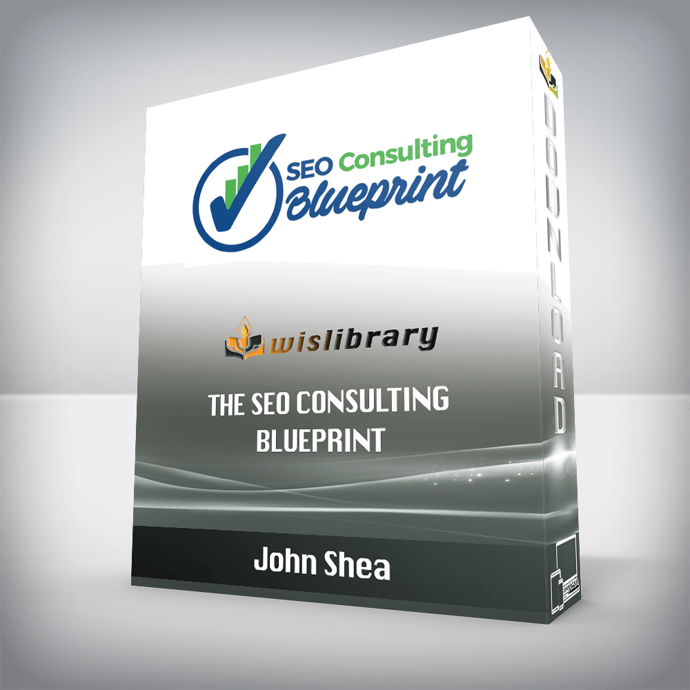 John Shea – The SEO Consulting Blueprint