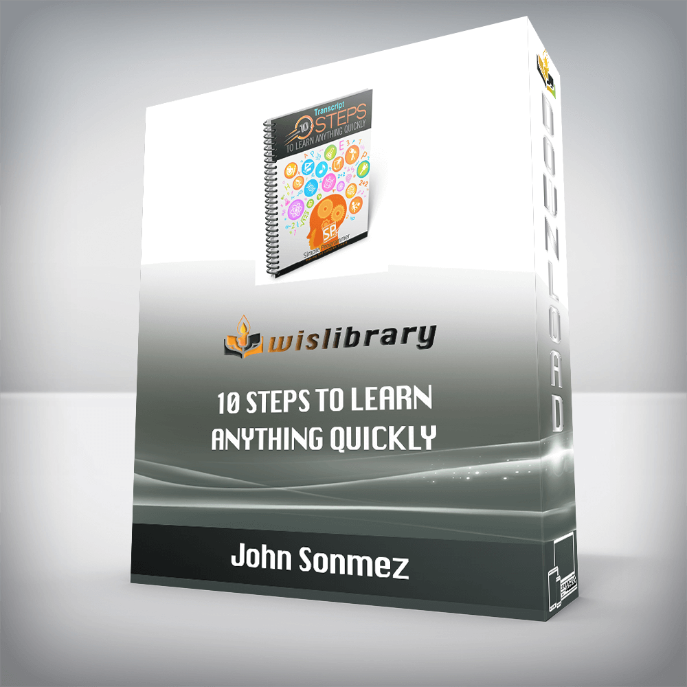 John Sonmez – 10 Steps to Learn Anything Quickly