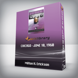 Lectures & Demonstrations by Milton H. Erickson, MD – Chicago – June 10, 1960