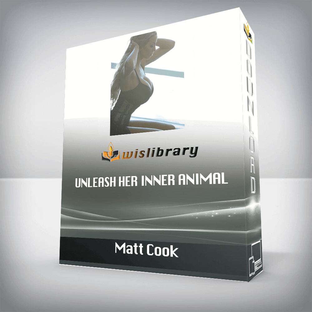 Matt Cook – Unleash her Inner Animal