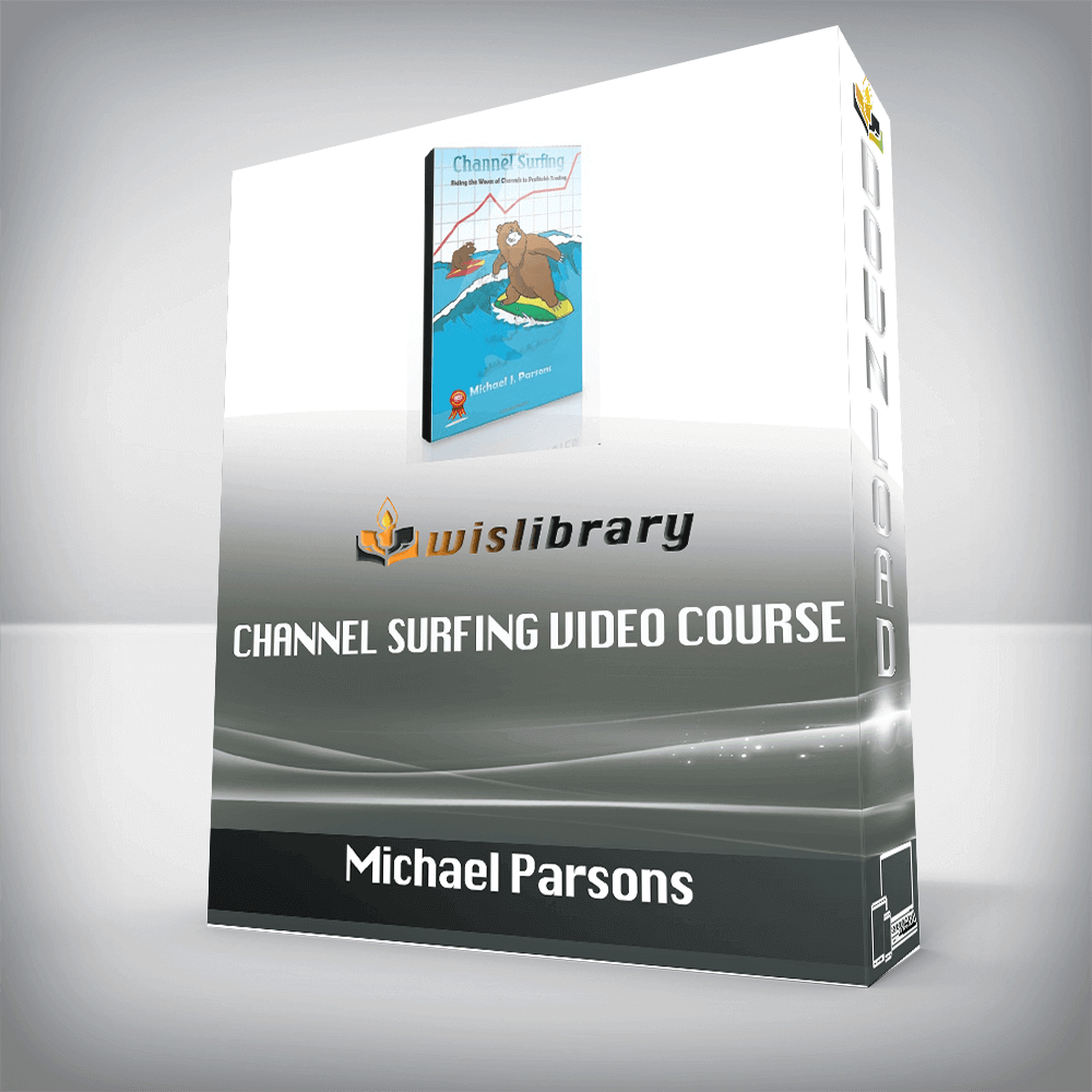 Michael Parsons – Channel Surfing Video Course