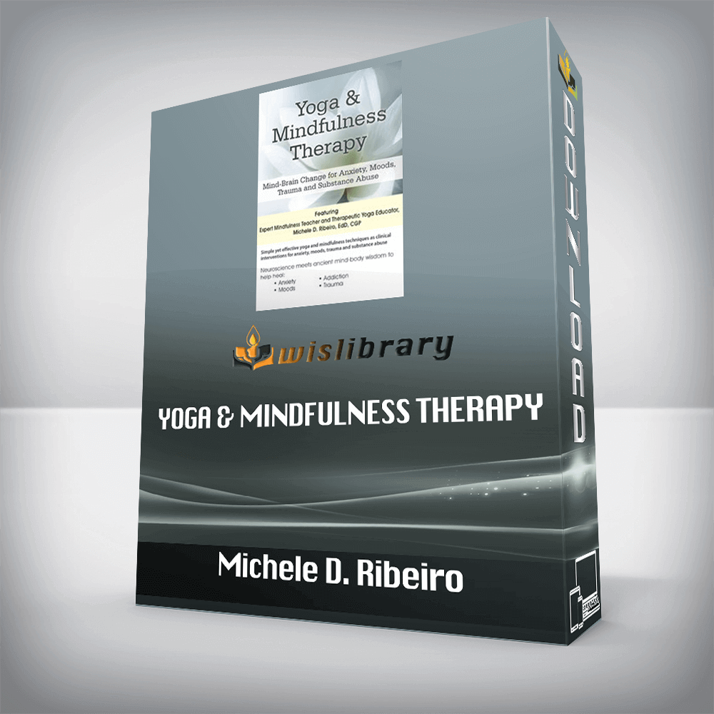Michele D. Ribeiro – Yoga & Mindfulness Therapy – Mind-Brain Change for Anxiety, Moods, Trauma, and Substance Abuse