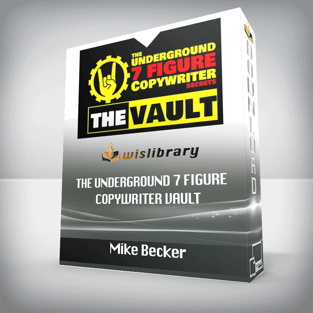 Mike Becker – The Underground 7 Figure Copywriter Vault