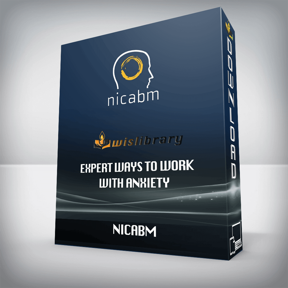 NICABM – Expert Ways to Work with Anxiety