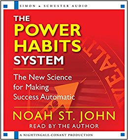 Noah St. John: The Power Habits System – The New Science for Making Success Automatic