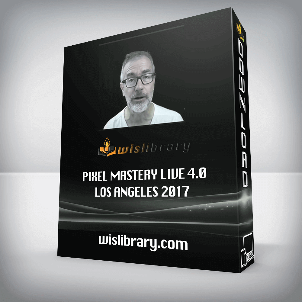 Pixel Mastery Live 4.0 – Los Angeles 2017