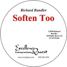 Richard Bandler – Soften Too