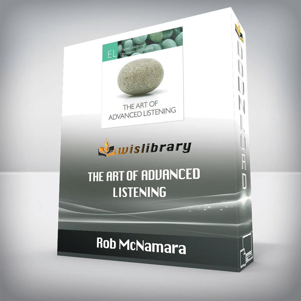 Rob McNamara – The Art of Advanced Listening