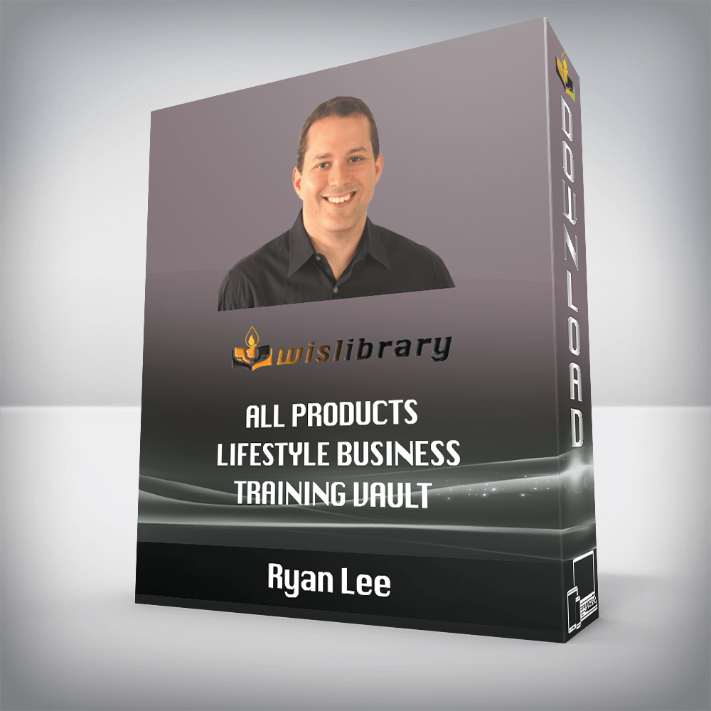 Ryan Lee – All products – Lifestyle Business Training Vault