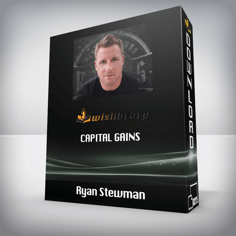 Ryan Stewman – Capital Gains