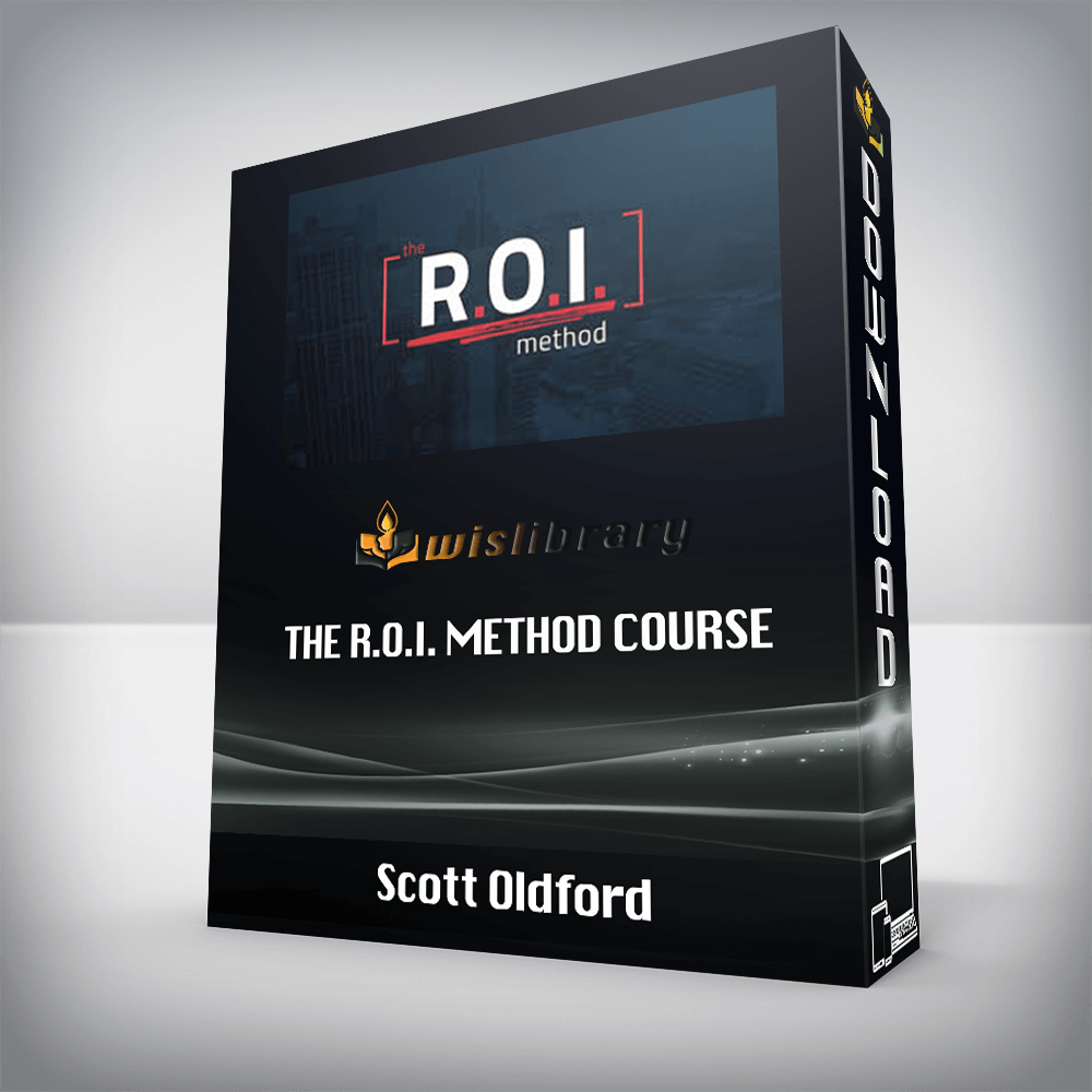 Scott Oldford – The R.O.I. Method Course