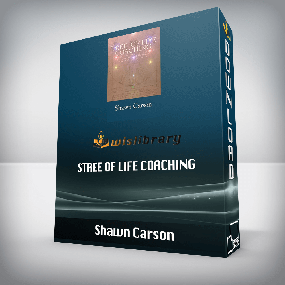 Shawn Carson – Tree of Life Coaching: Practical Secrets of the Kabbalah for Coaches and Hypnosis and NLP Practitioners