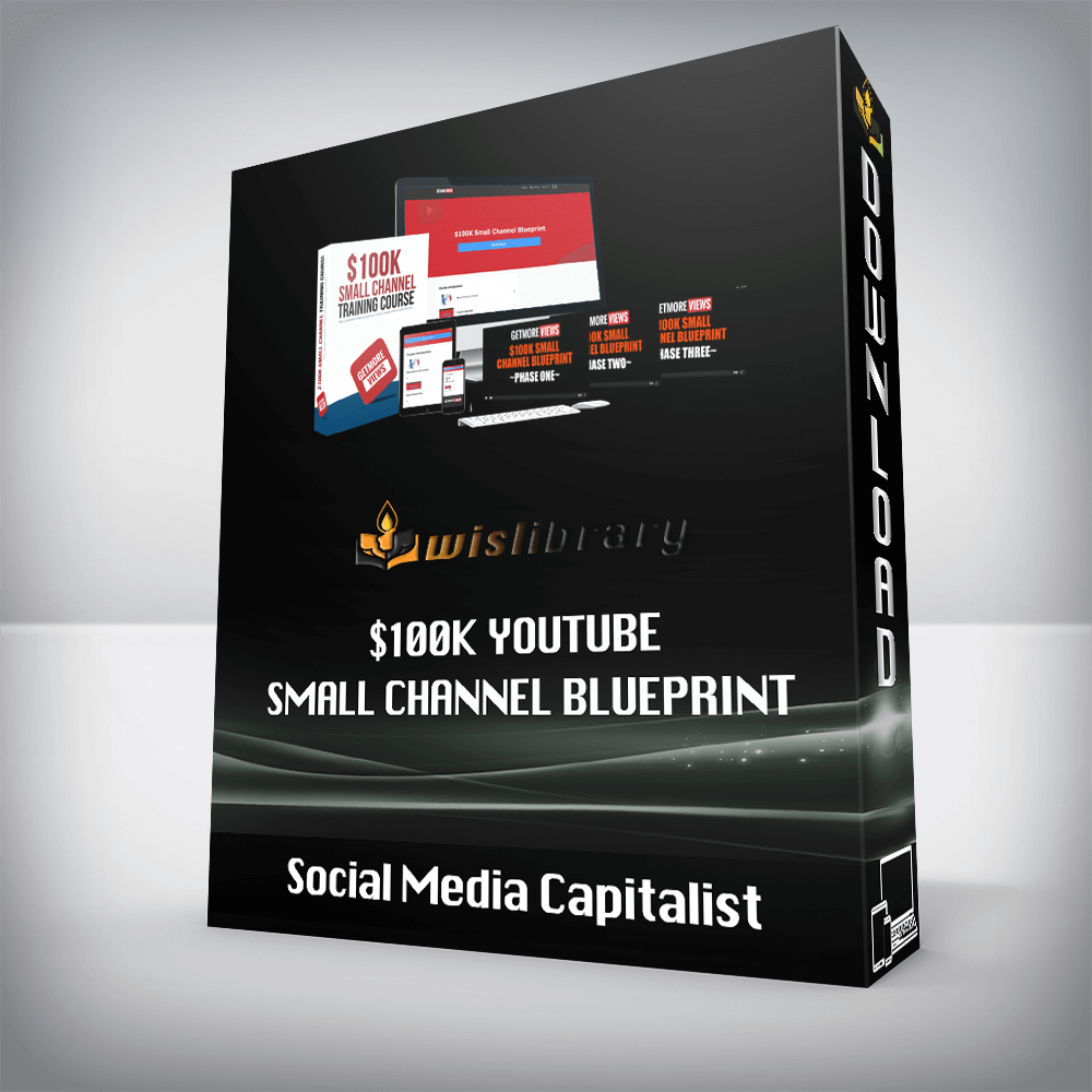 Social Media Capitalist – $100K Youtube Small Channel Blueprint