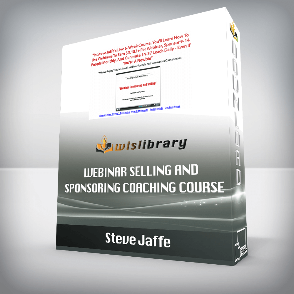 Steve Jaffe – Webinar Selling And Sponsoring Coaching Course