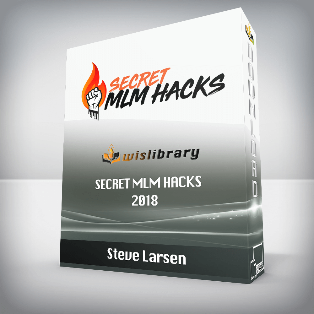 Steve Larsen – Secret MLM Hacks 2018