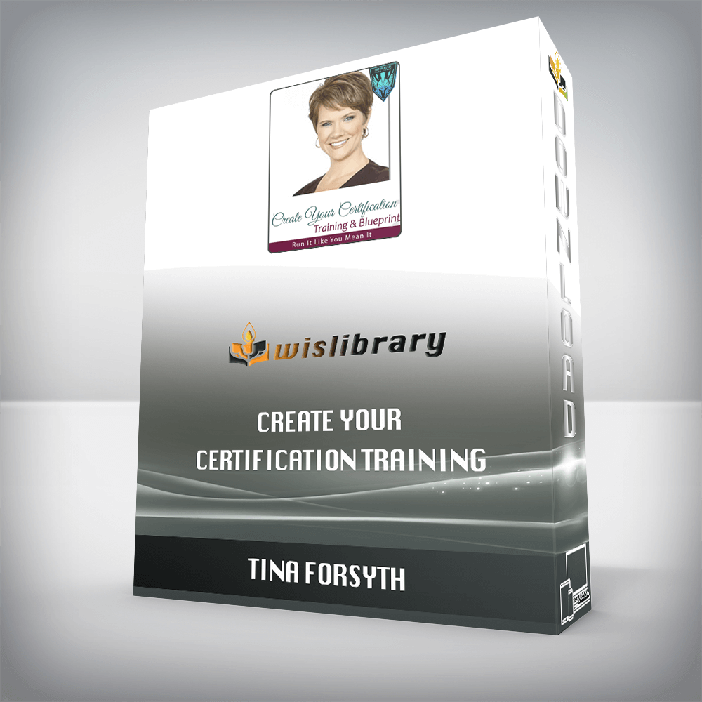 Tina Forsyth – Create Your Certification Training