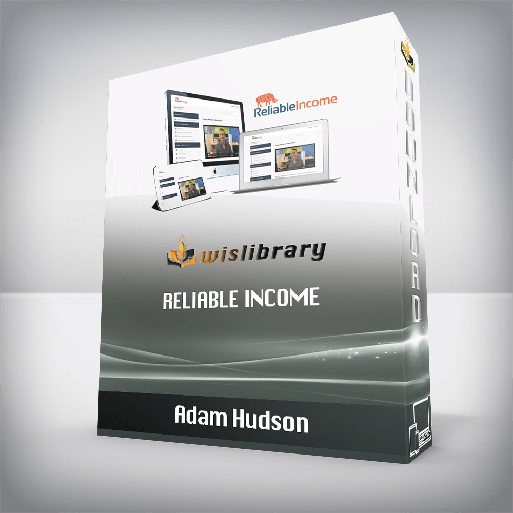 Adam Hudson – Reliable Income