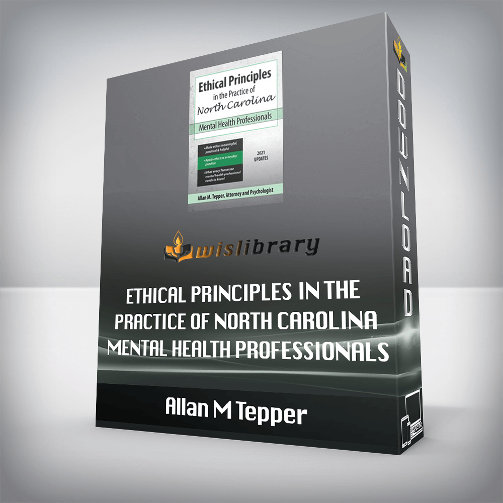 Allan M Tepper - Ethical Principles in the Practice of North Carolina Mental Health Professionals