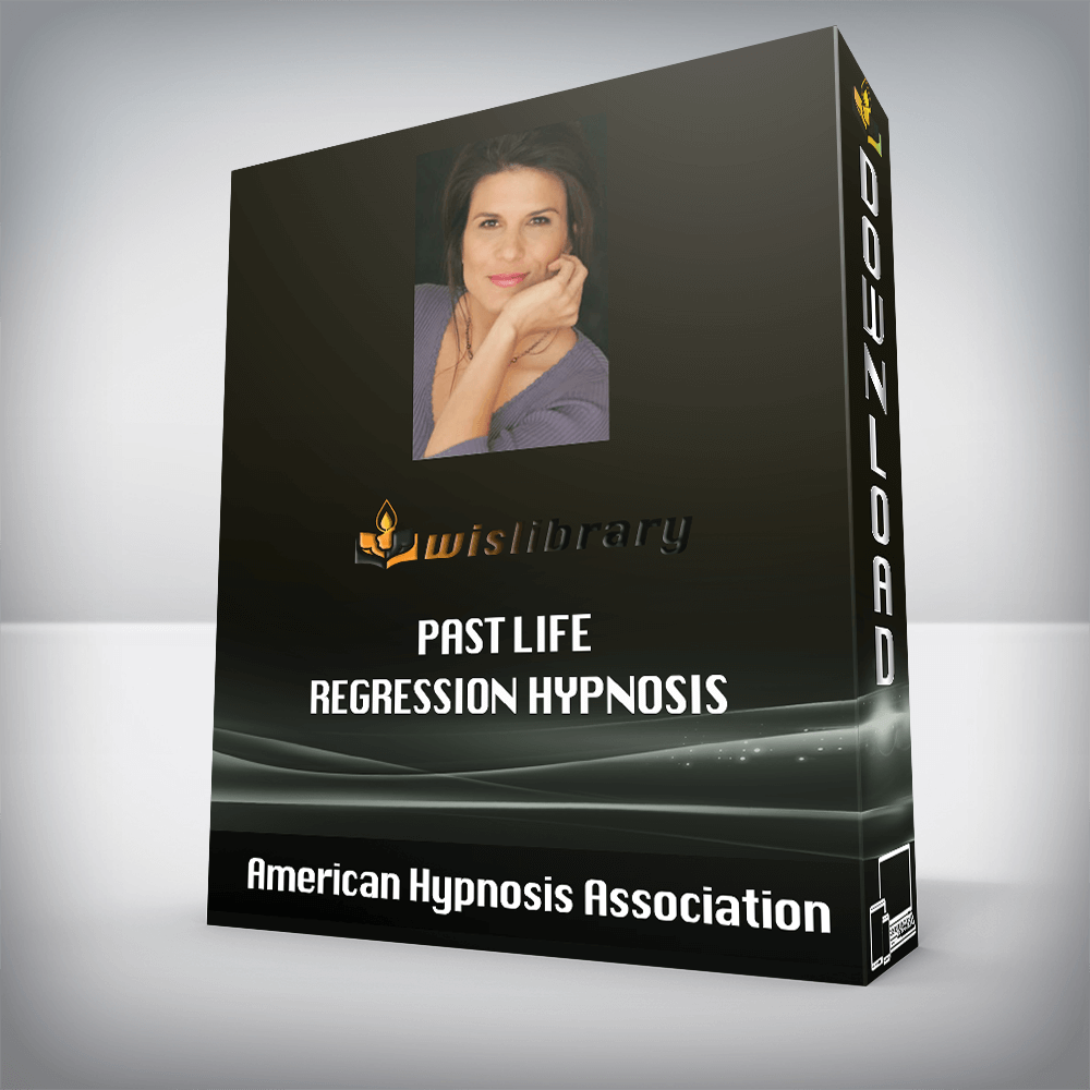 American Hypnosis Association - Past Life Regression Hypnosis