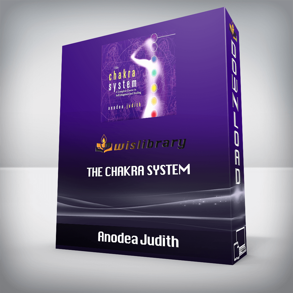 Anodea Judith - The Chakra System