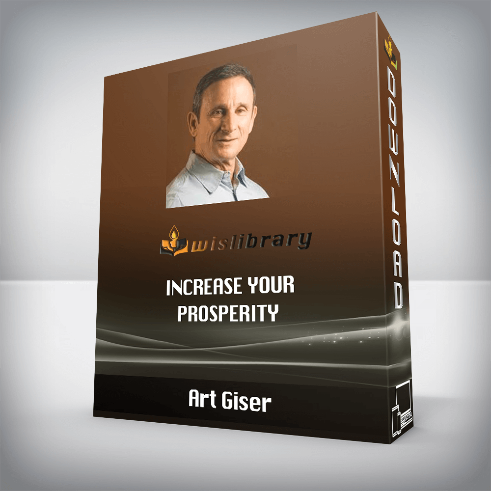 Art Giser – Increase Your Prosperity