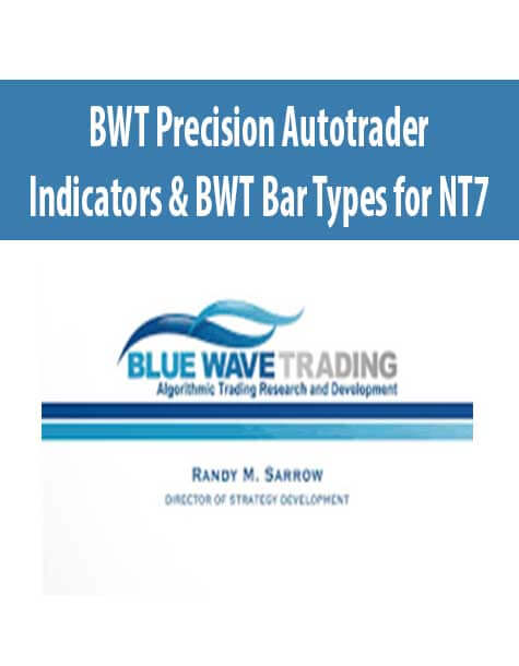 BWT Precision Autotrader – Indicators & BWT Bar Types for NT7