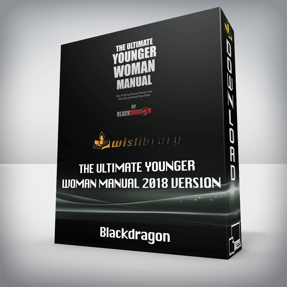 Blackdragon - The Ultimate Younger Woman Manual 2018 version