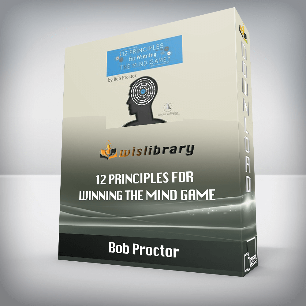 Bob Proctor - 12 Principles For Winning The Mind Game