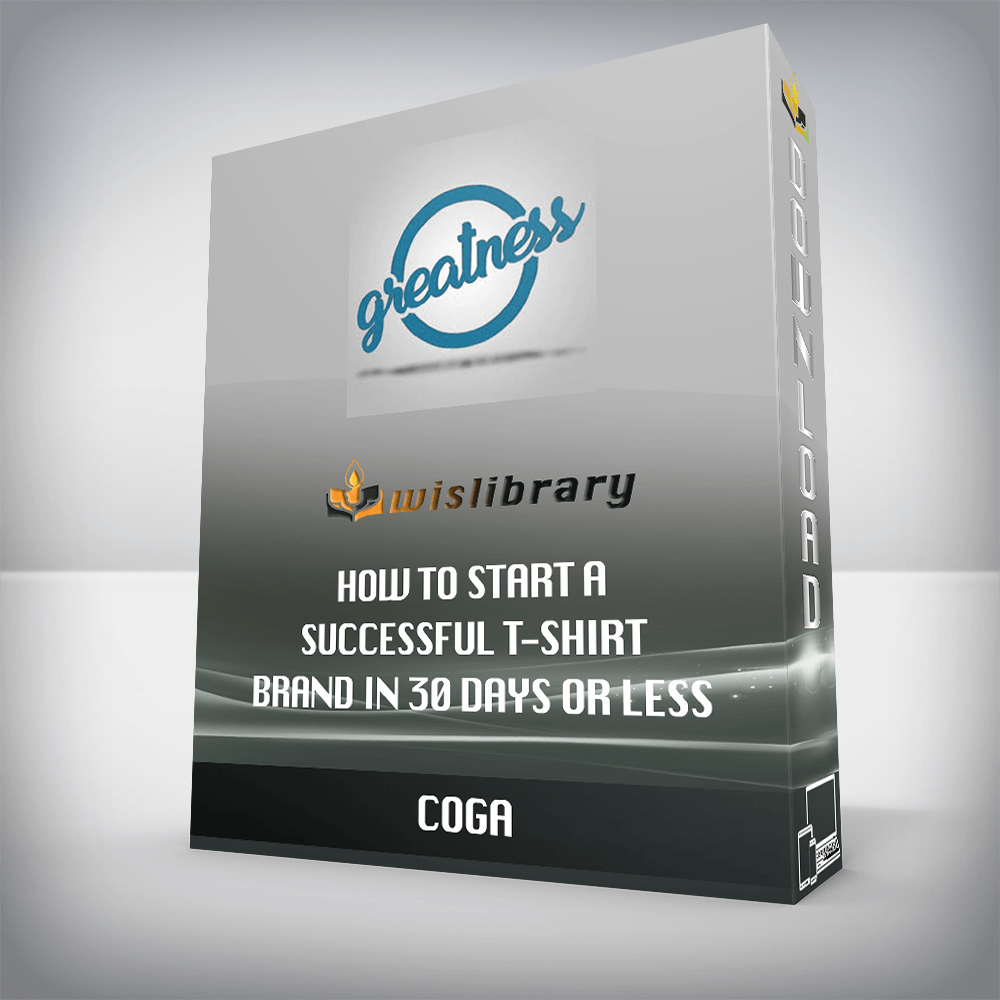 COGA - HOW TO START A SUCCESSFUL T-SHIRT BRAND IN 30 DAYS OR LESS