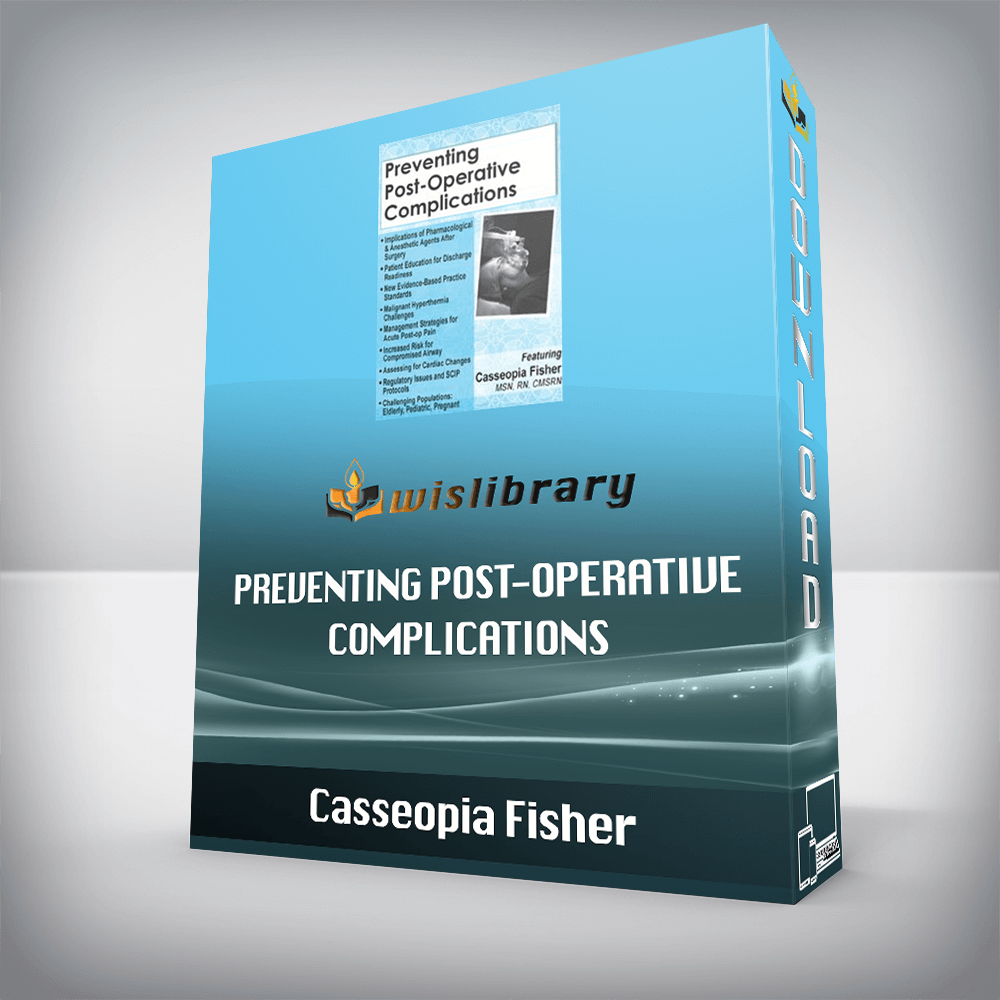 Casseopia Fisher – Preventing Post-Operative Complications