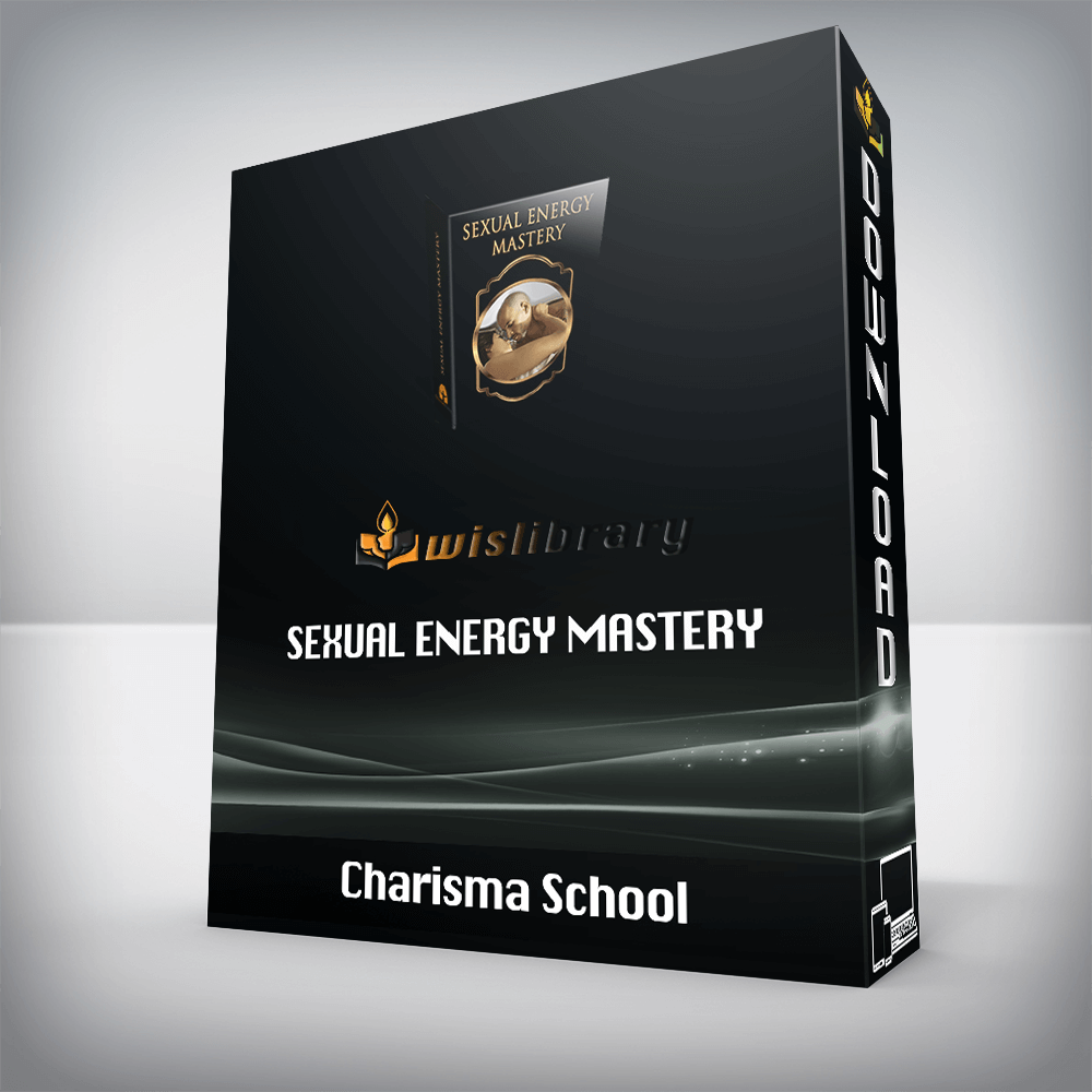 Charisma School – Sexual Energy Mastery