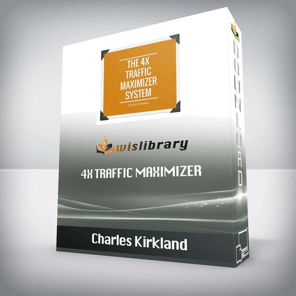 Charles Kirkland – 4X Traffic Maximizer