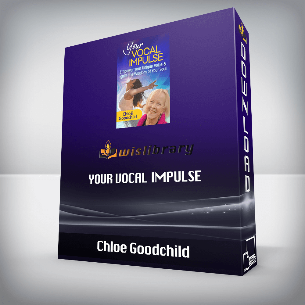 Chloe Goodchild – Your Vocal Impulse