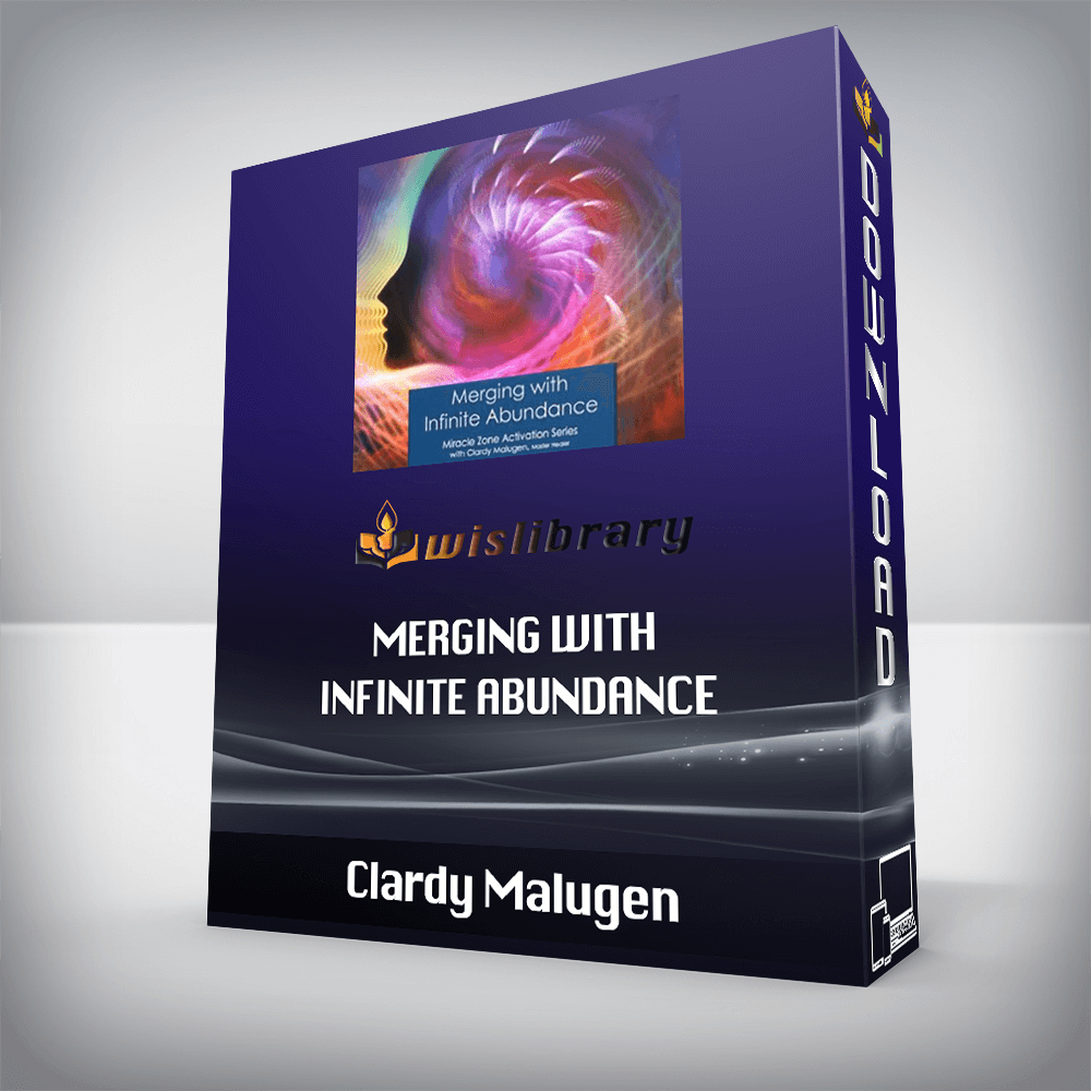 Clardy Malugen - Merging with Infinite Abundance