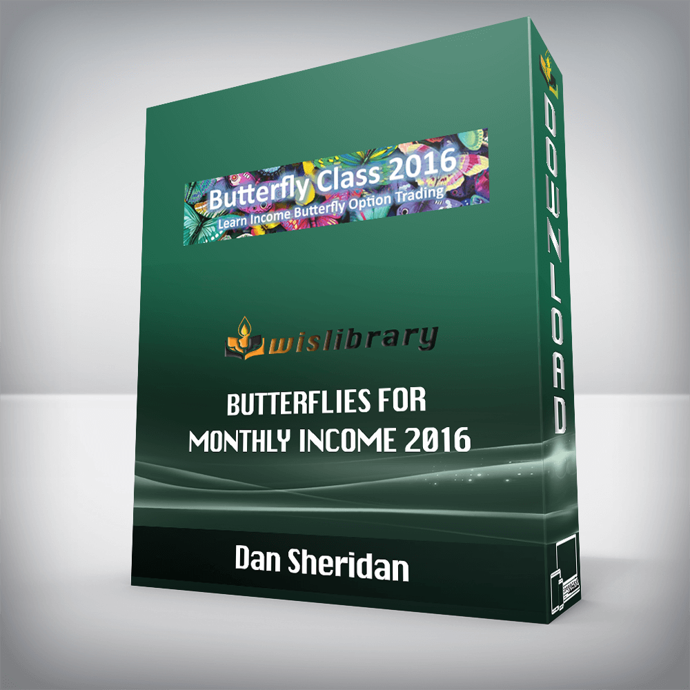 Dan Sheridan – Butterflies for monthly Income 2016