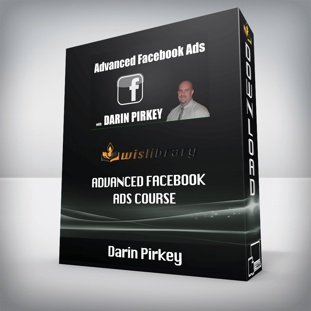 Darin Pirkey – Advanced Facebook Ads Course