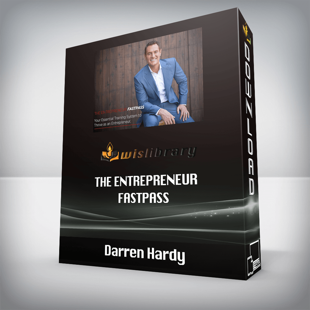 Darren Hardy – The Entrepreneur FastPass