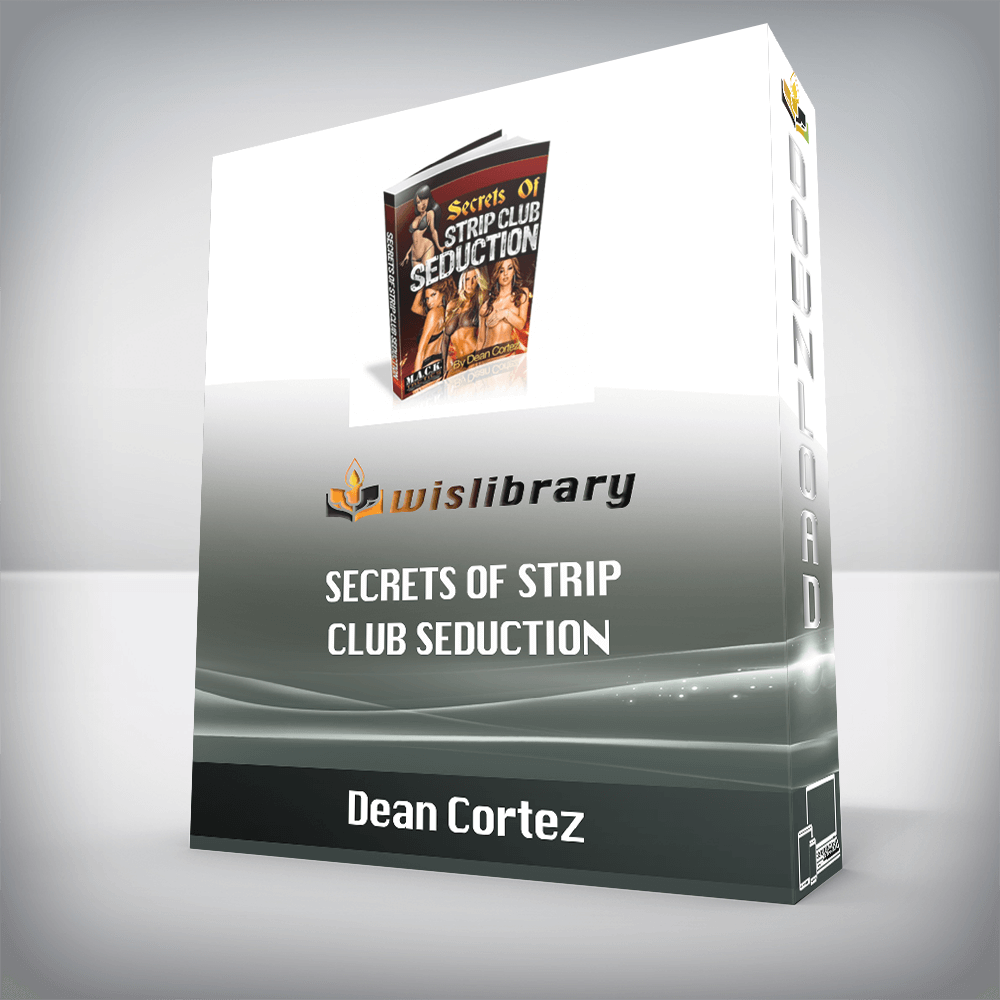 Dean Cortez – Secrets Of Strip Club Seduction