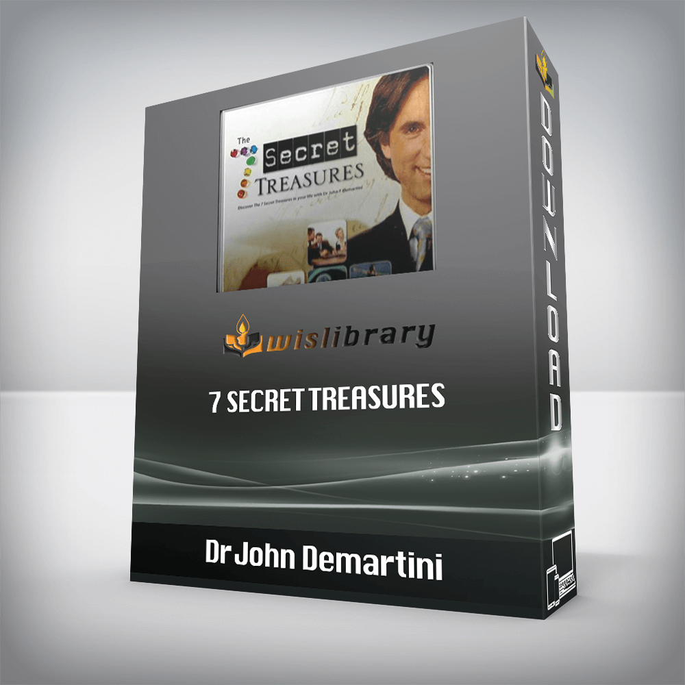 Dr John Demartini – 7 Secret Treasures