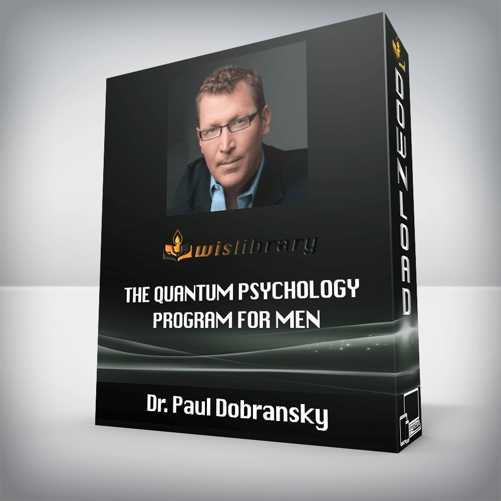 Dr. Paul Dobransky – The Quantum Psychology Program for Men