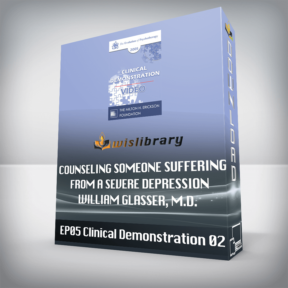 EP05 Clinical Demonstration 02 - Counseling Someone Suffering from a Severe Depression - William Glasser, M.D.