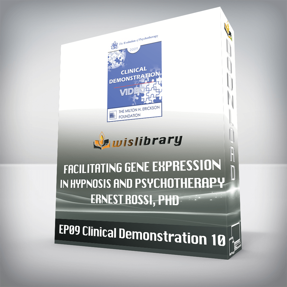 EP09 Clinical Demonstration 10 – Facilitating Gene Expression in Hypnosis and Psychotherapy - Ernest Rossi, PhD