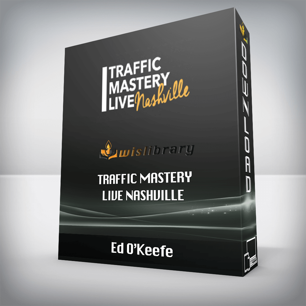 Ed O’Keefe - Traffic Mastery Live Nashville