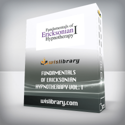 Fundamentals of Ericksonian Hypnotherapy Vol. I