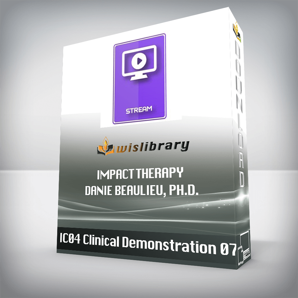 IC04 Clinical Demonstration 07 - Impact Therapy - Danie Beaulieu, Ph.D.