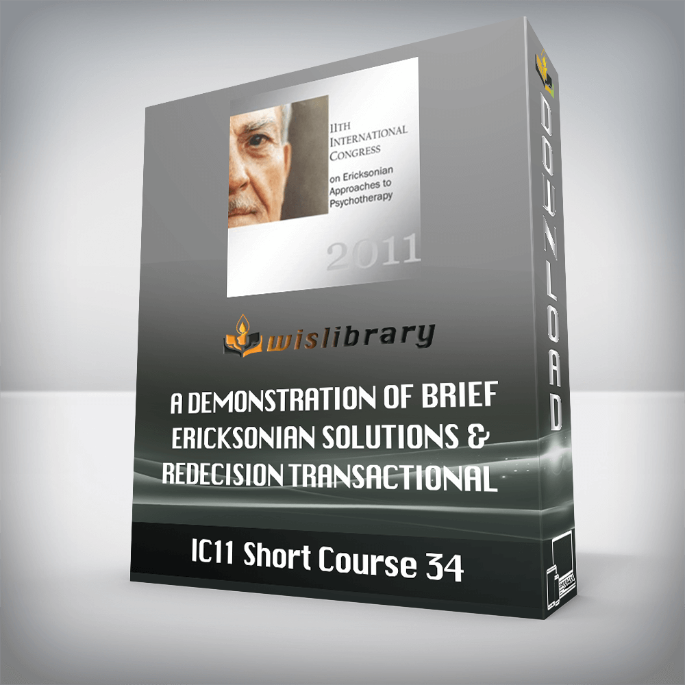 IC11 Short Course 34 – A Demonstration of Brief Ericksonian Solutions & Redecision Transactional Analysis – Janet Lee O’Connor and Del Worley