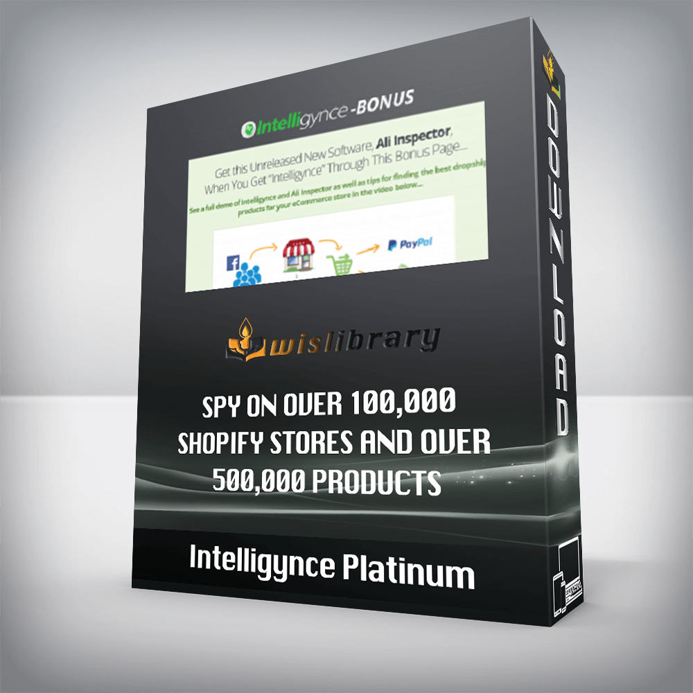 Intelligynce Platinum – Spy On Over 100,000 Shopify Stores And Over 500,000 Products