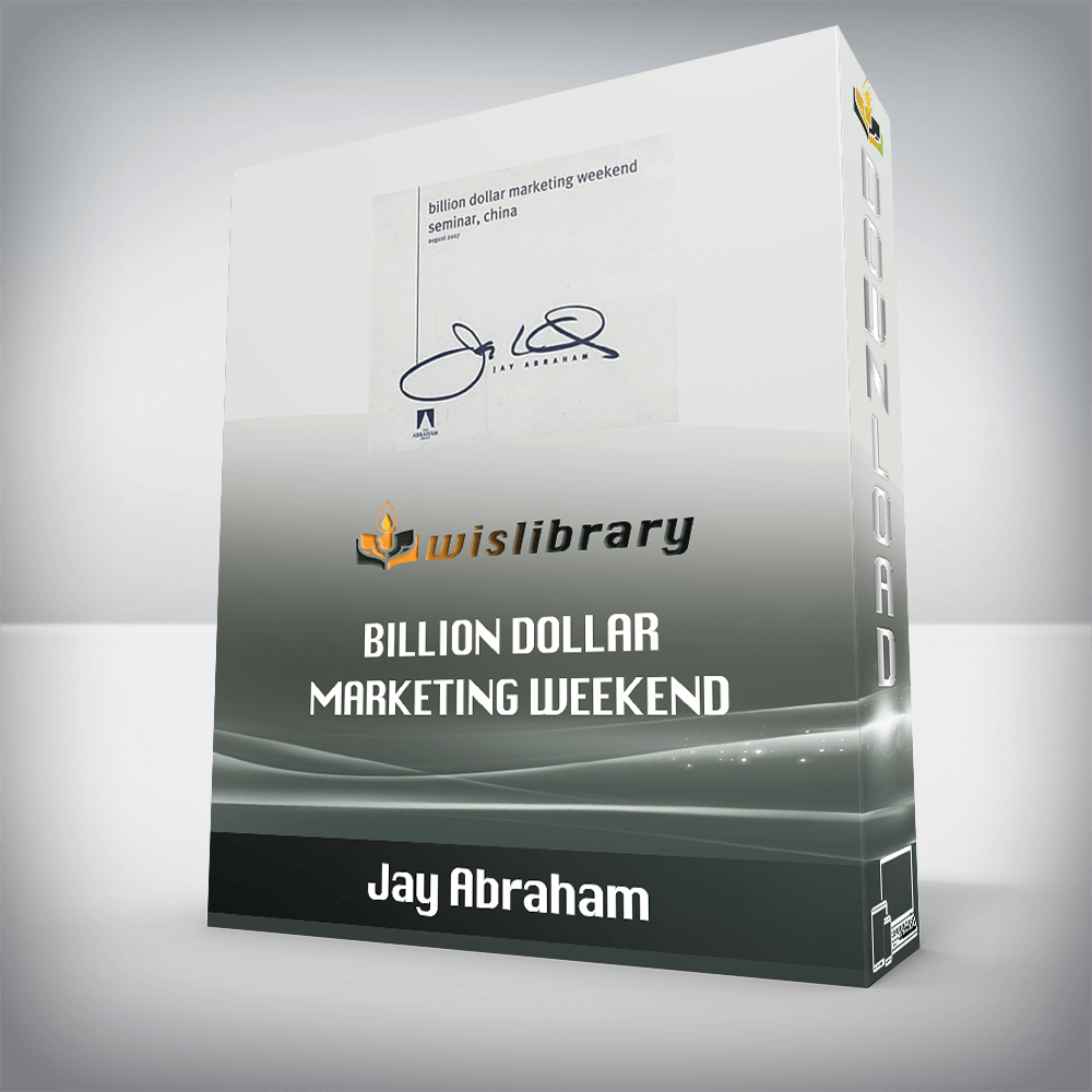 Jay Abraham – Billion Dollar Marketing Weekend