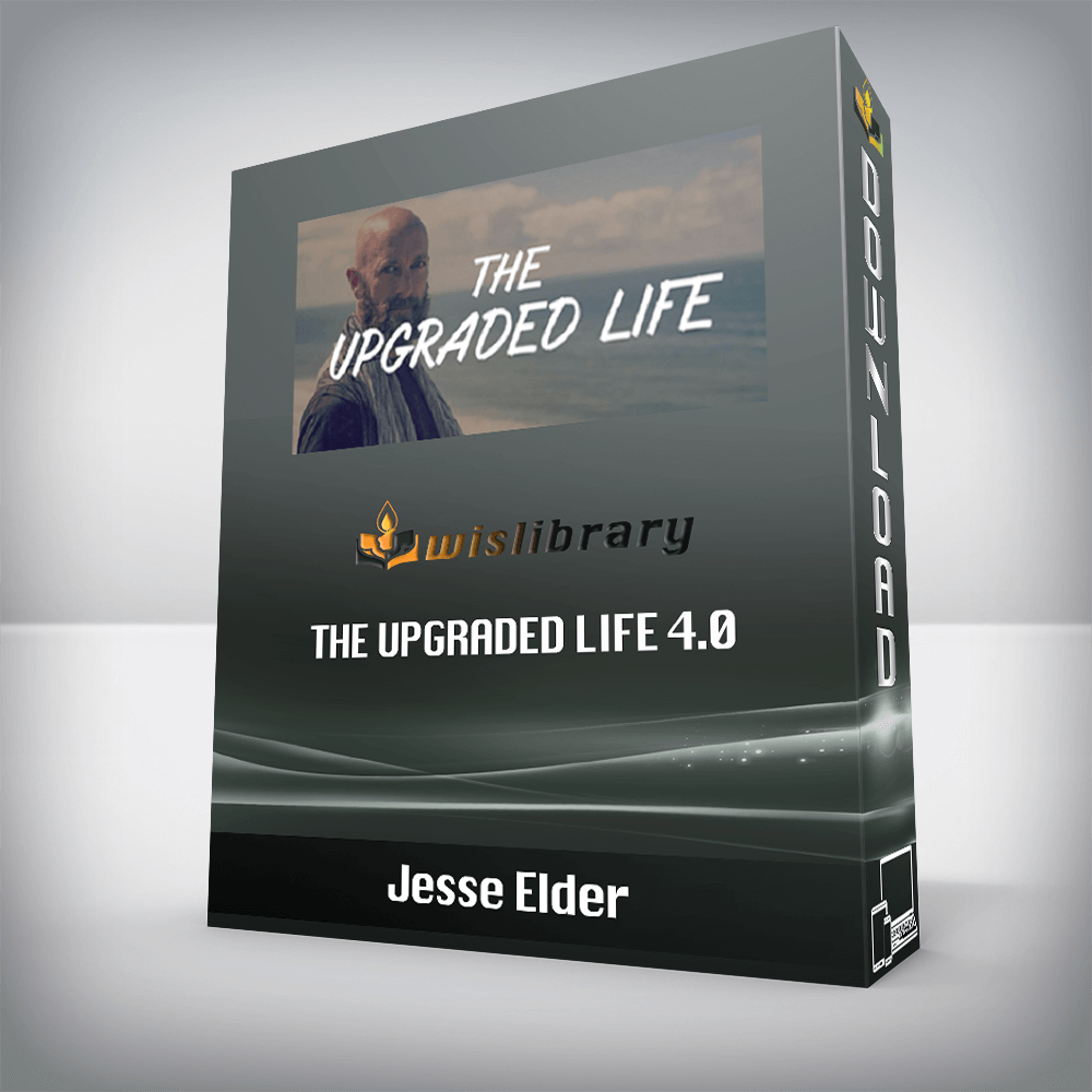 Jesse Elder – The Upgraded Life 4.0