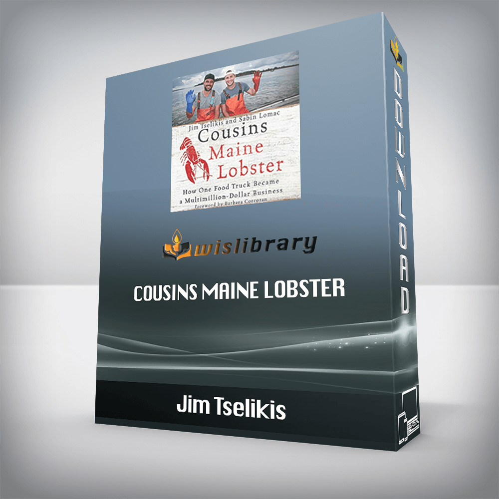 Jim Tselikis - Cousins Maine Lobster How One Food Truck Became a Multimillion-Dollar Business